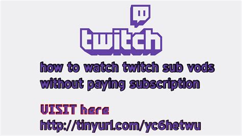 how to watch twitch vods without subscribing|Twitch VOD Archive